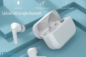 Cách Kết Nối Tai Nghe Bluetooth với Điện Thoại Loa, Laptop, PC Mới Nhất 2022