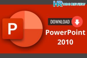 Hướng Dẫn Tải Powerpoint 2010 Chi Tiết Đơn Giản