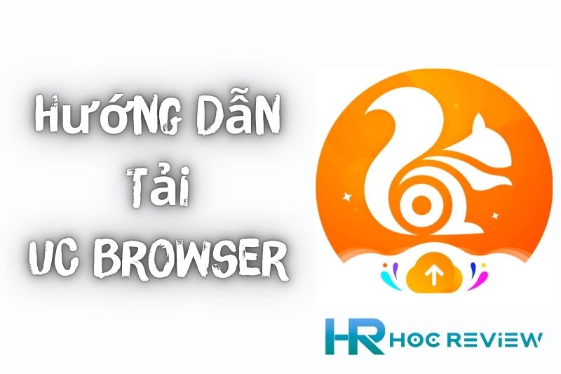 Hướng Dẫn Tải Uc Browser Cho Máy Tính, Điện Thoại Mới Nhất