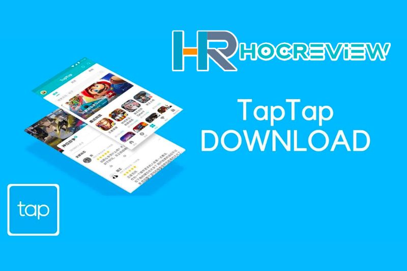 Hướng dẫn Tải TapTap APK & IOS: App Game Hot