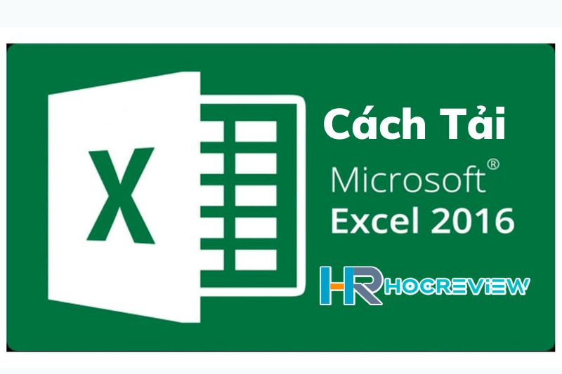 Tải Excel 2016 Chi tiết, Miễn Phí và Đơn Giản 2022