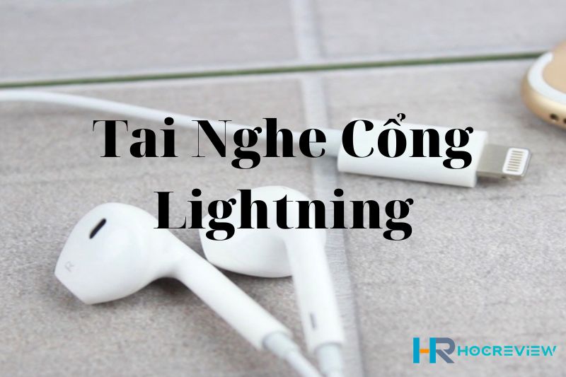 Top 10+ Tai Nghe Cổng Lightning Tốt Nhất 2022 Cao Cấp, Giá Rẻ