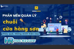 Top 7+ Phần Mềm Quản Lý Chuỗi Cửa Hàng Sơn Tốt Nhất Và Miễn Phí.