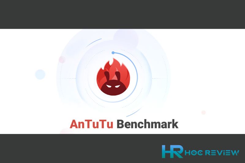 Thông qua ứng dụng AnTuTu Benchmark