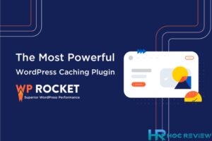 WP Rocket Là Gì? Cách Cài Đặt Và Sử Dụng WP Rocket