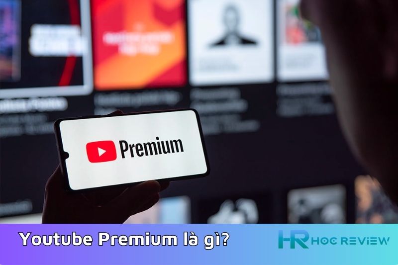 Youtube Premium la gi