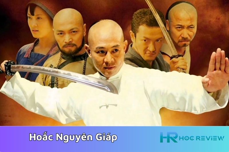 Fearless (2006) - Hoắc Nguyên Giáp