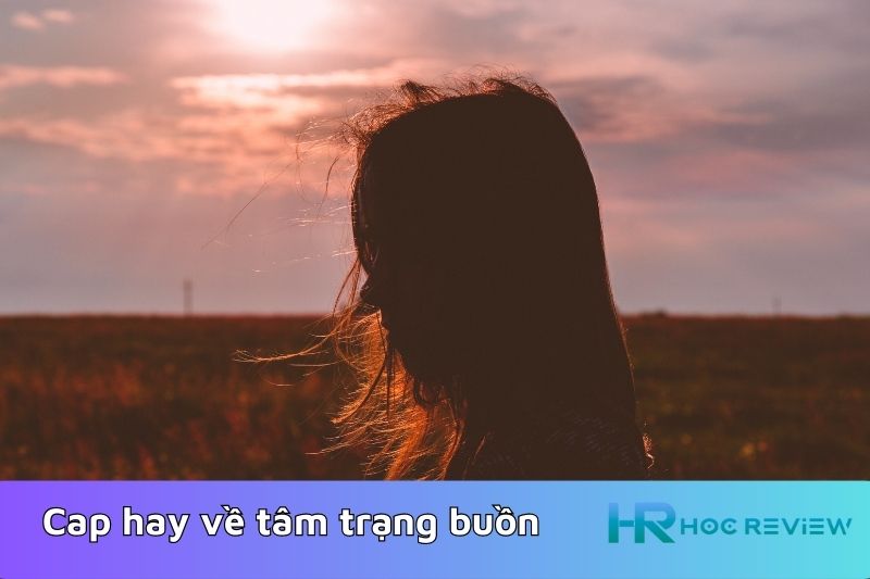 STT - Cap hay về tâm trạng buồn