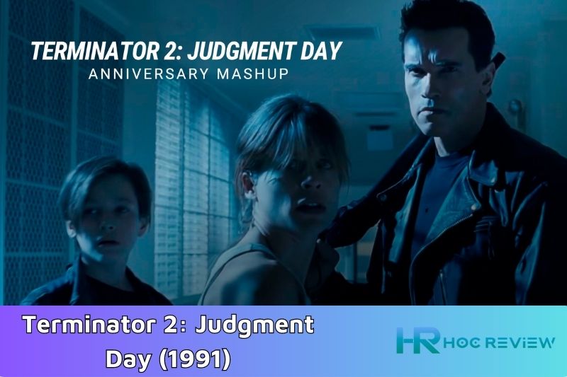 Terminator 2: Judgment Day (1991) - Kẻ huỷ diệt 2: Ngày Phán Xét