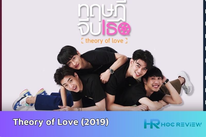 Theory of Love (2019) - Thuyết Theo Đuổi Cậu