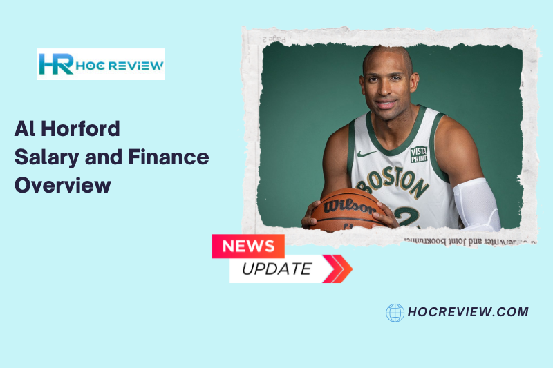 Al Horford Salary and Finance Overview