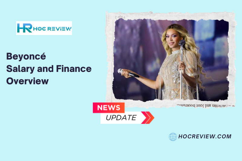 Beyoncé Salary and Finance Overview