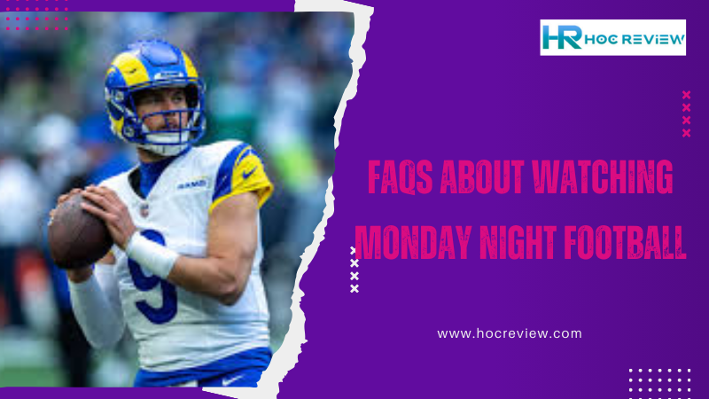 FAQs About Watching Monday Night Football