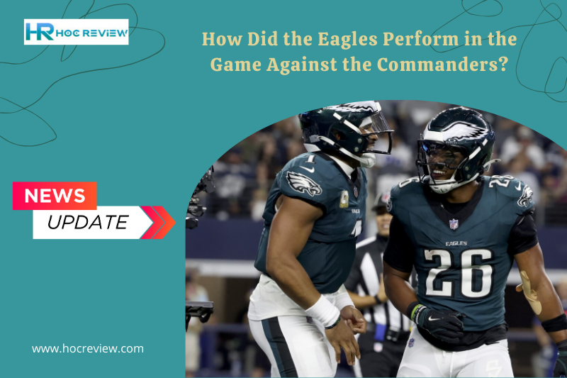 How Did the Eagles Perform in the Game Against the Commanders?