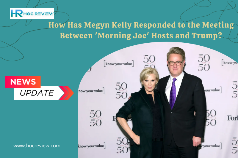 How Has Megyn Kelly Responded to the Meeting Between 'Morning Joe' Hosts and Trump?