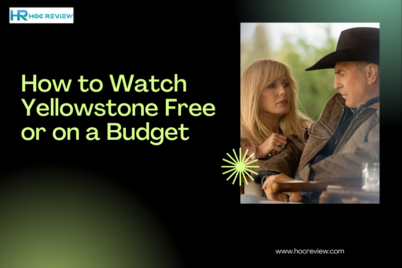 How to Watch Yellowstone Free or on a Budget