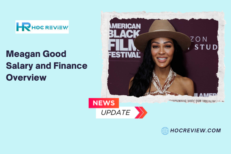 Meagan Good Salary and Finance Overview