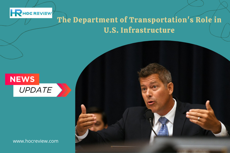 The Department of Transportation's Role in U.S. Infrastructure