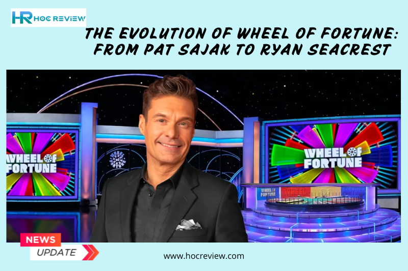 The Evolution of Wheel of Fortune: From Pat Sajak to Ryan Seacrest