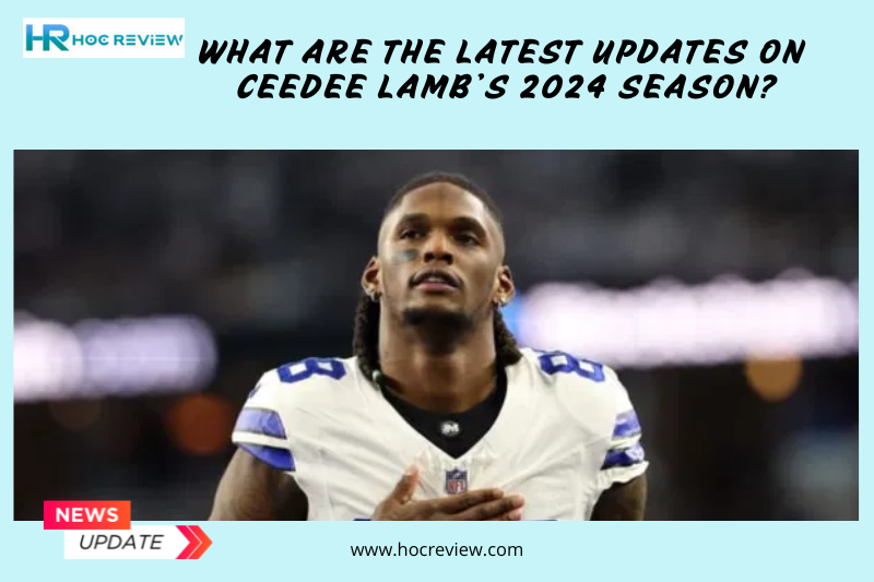 What Are the Latest Updates on CeeDee Lamb’s 2024 Season?