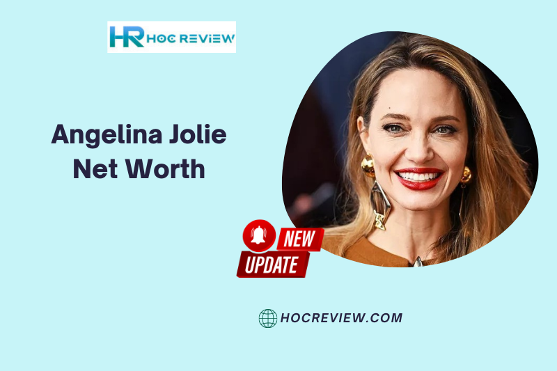 What is the Net Worth of Angelina Jolie in 2024?