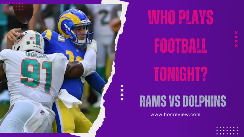 Who Plays Football Tonight? Rams vs. Dolphins on ESPN